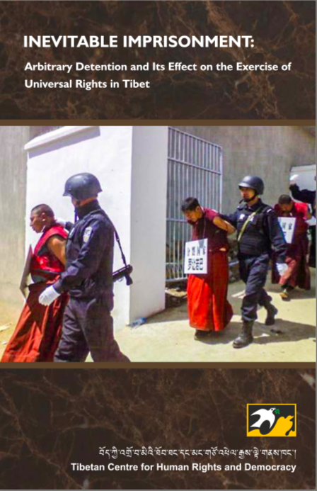 Inevitable Imprisonment: Arbitrary Detention and its Effects on the Exercise of Universal Rights in Tibet