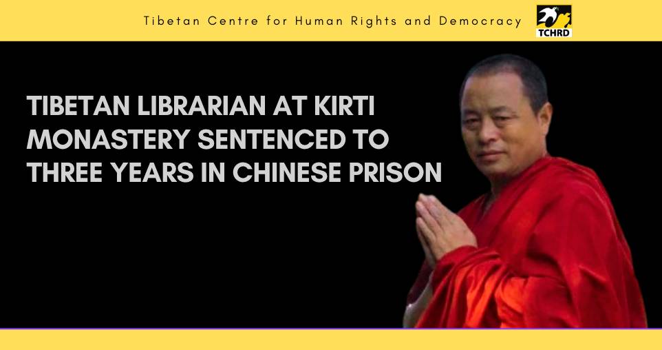 Tibetan Librarian at Kirti monastery sentenced to three years in Chinese prison