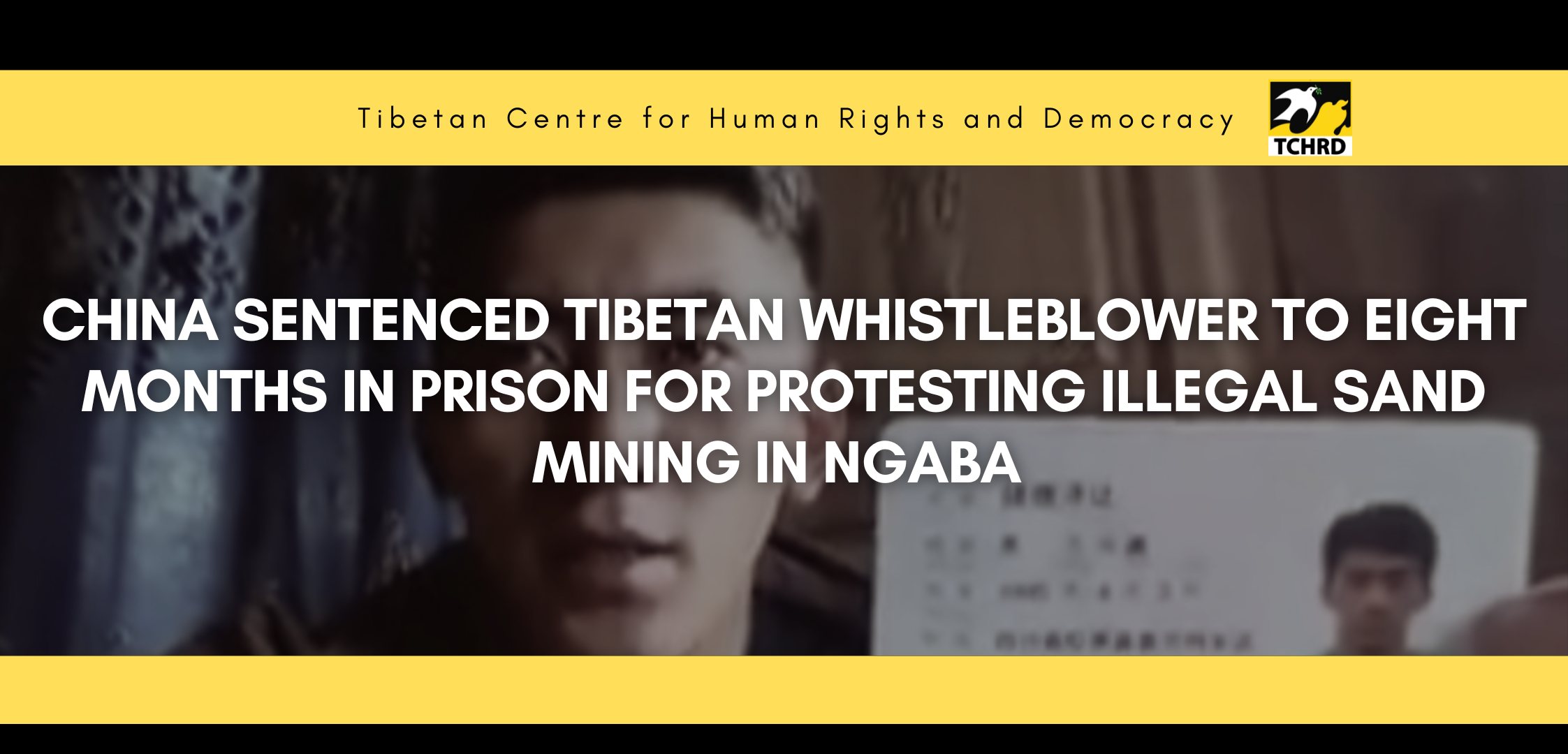 China sentenced Tibetan whistleblower to eight months in prison for protesting illegal sand mining in Ngaba